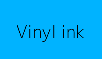 Vinyl ink